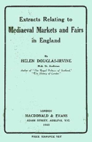 [Gutenberg 43667] • Extracts Relating to Mediaeval Markets and Fairs in England